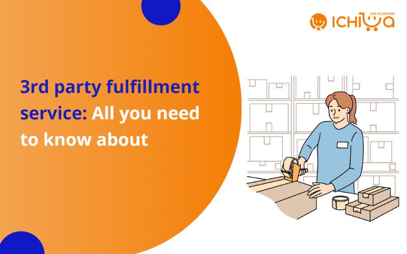 3rd party fulfillment service: All you need to know about