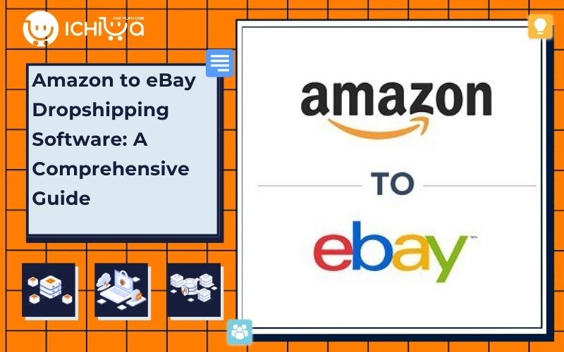 Amazon to eBay Dropshipping Software: A Comprehensive Guide