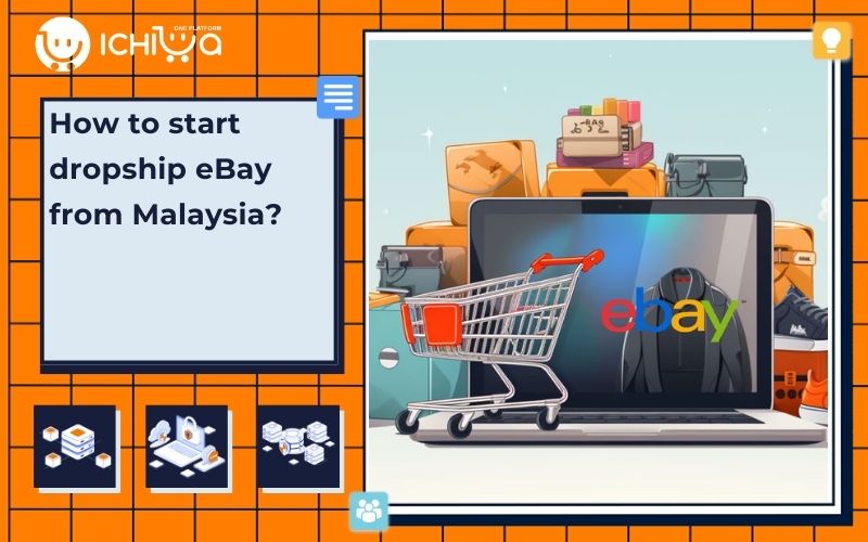 How to start dropship eBay from Malaysia?