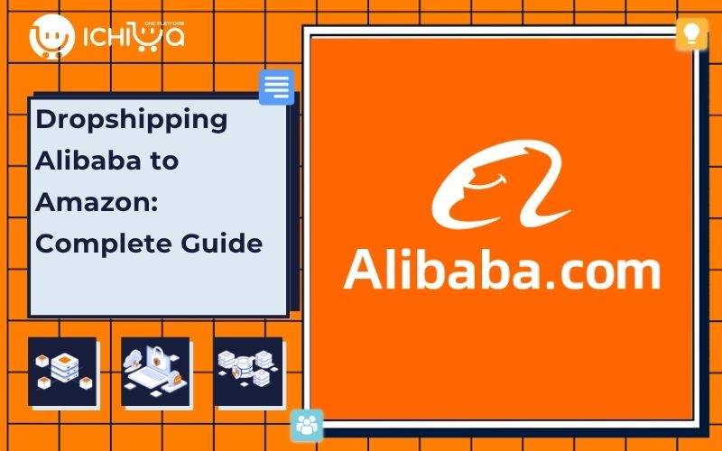 Dropshipping Alibaba to Amazon: Complete Guide 2025
