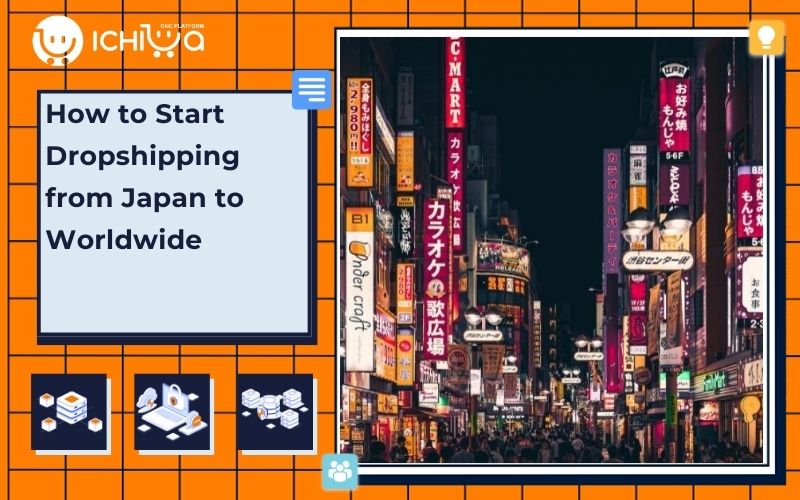 How to Start Dropshipping from Japan to Worldwide