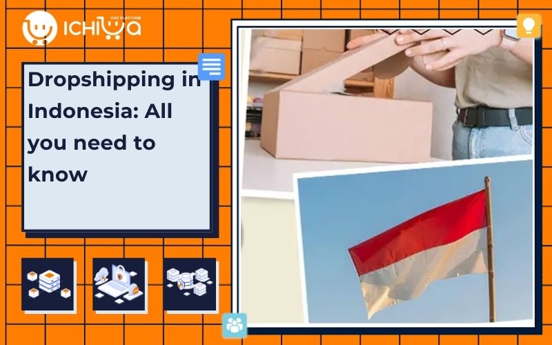 Dropshipping in Indonesia: All you need to know