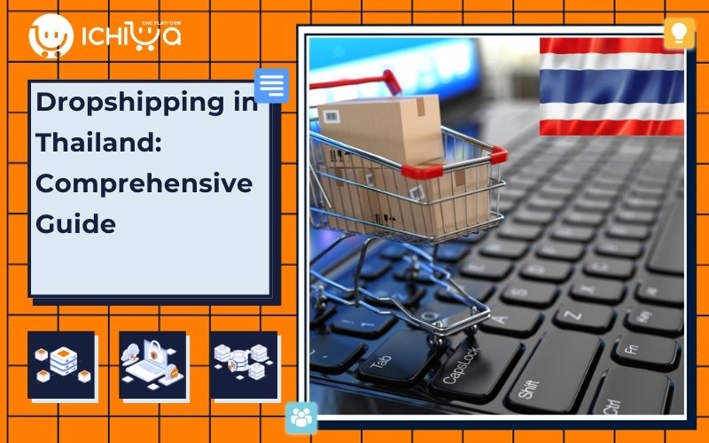 Dropshipping in Thailand: Comprehensive Guide