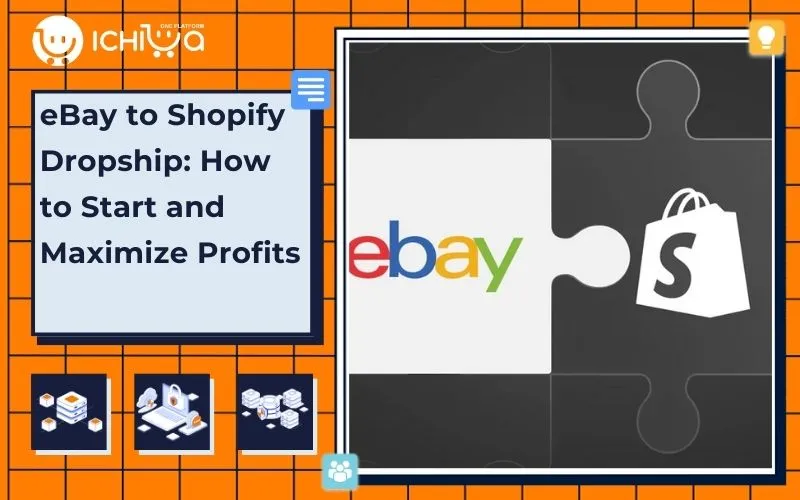 eBay to Shopify Dropship: How to Start and Maximize Profits