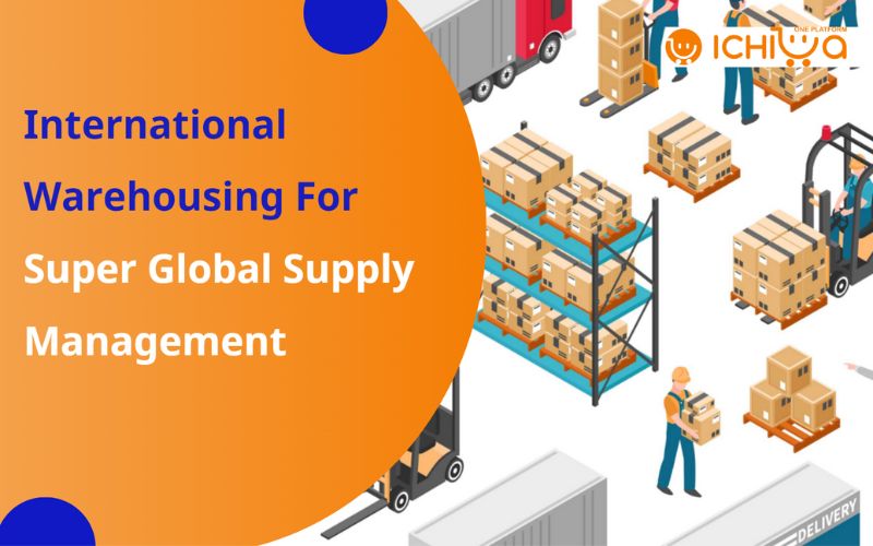 International Warehousing For Super Global Supply Management