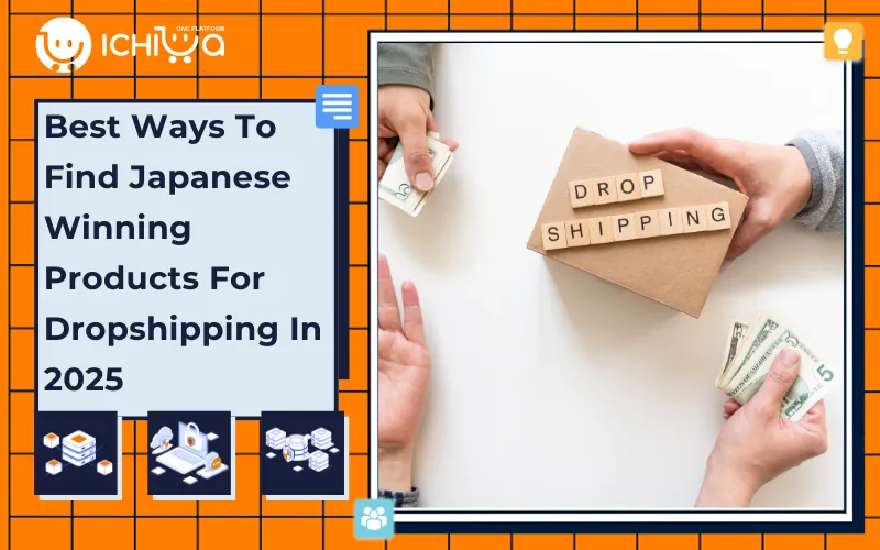 Best Ways To Find Japanese Winning Products For Dropshipping In 2025
