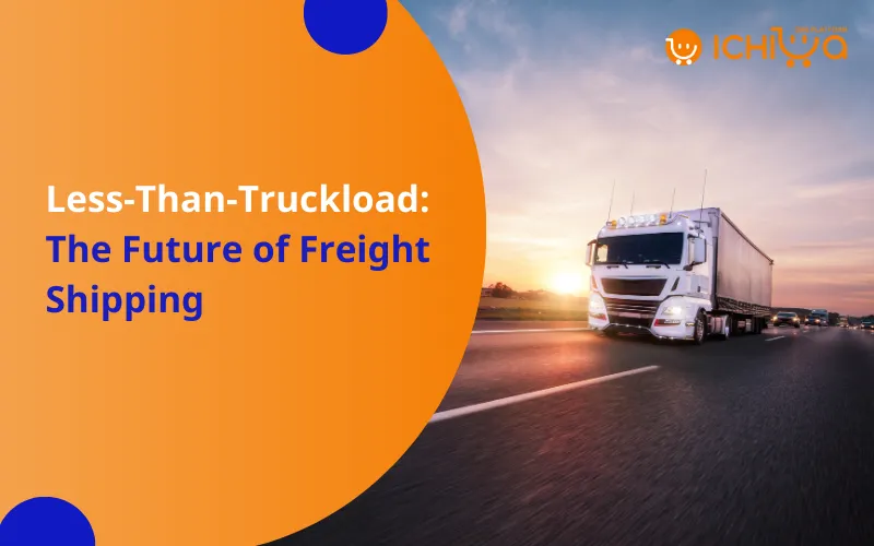 Less-Than-Truckload: The Future of Freight Shipping