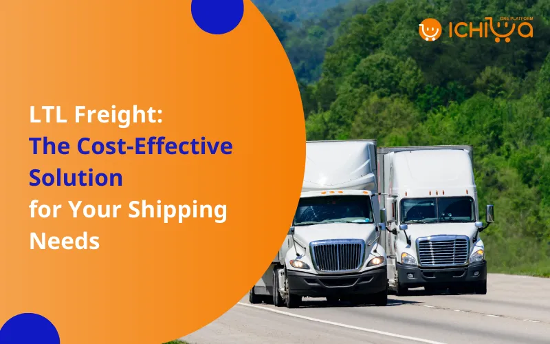 LTL Freight: The Cost-Effective Solution for Your Shipping Needs