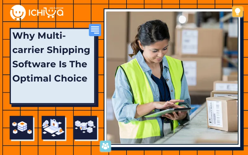 Why Multi-carrier Shipping Software Is The Optimal Choice 