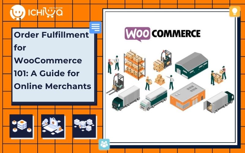 Order Fulfillment for WooCommerce 101: A Guide for Online Merchants