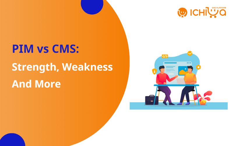 PIM vs CMS: Strength, Weakness And More